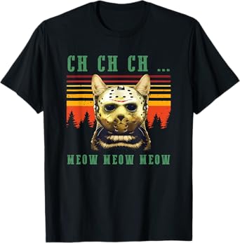 Ch Ch Ch Meow Meow Scary Friday Costume Halloween Cat T-Shirt for Men Women Kids