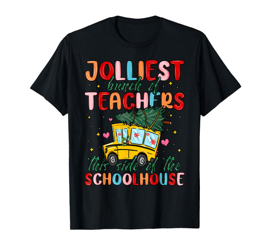 Jolliest Bunch Of Teachers This Side Of The Playground Xmas T-Shirt