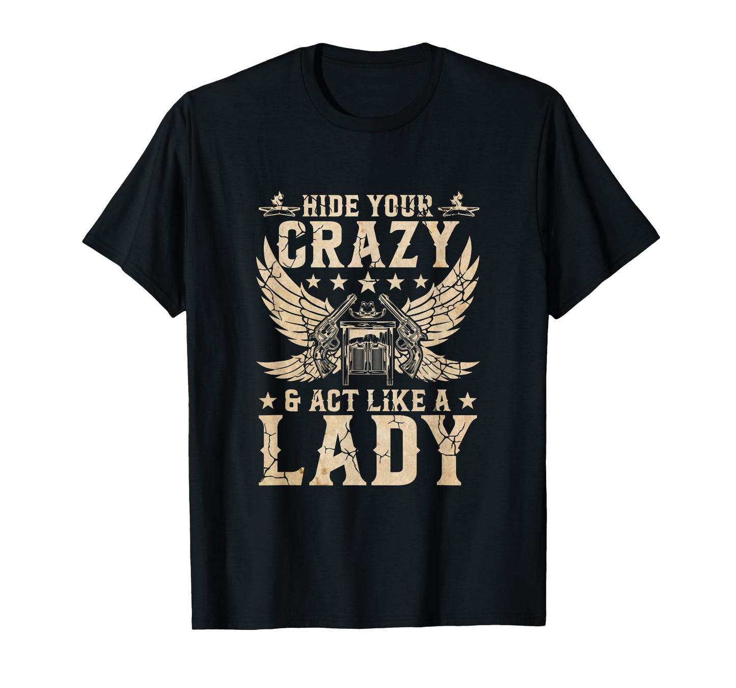 Retro Country Music Art Hide Your Crazy and Act Like A Lady T-Shirt