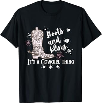Cowgirl Boots & Bling Its A Cowgirl Thing Country Horse Show T-Shirt