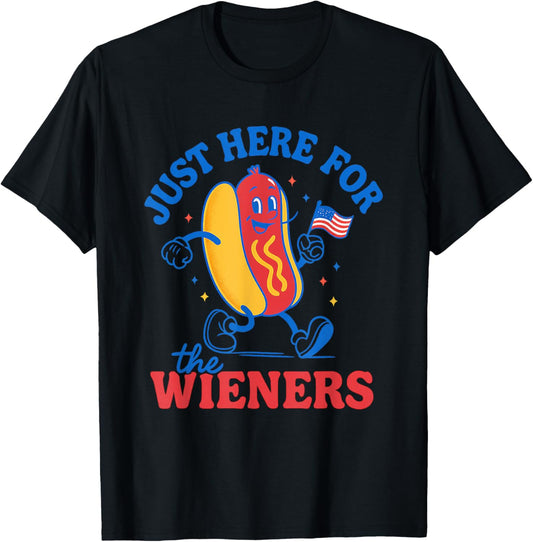 Just Here For The Hot dog Wieners 4th Of July T-Shirt