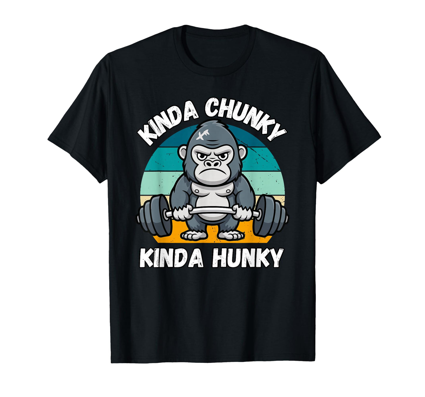 Kinda Chunky Kinda Hunky Weight Lifting Gorilla Funny Gym T-Shirt