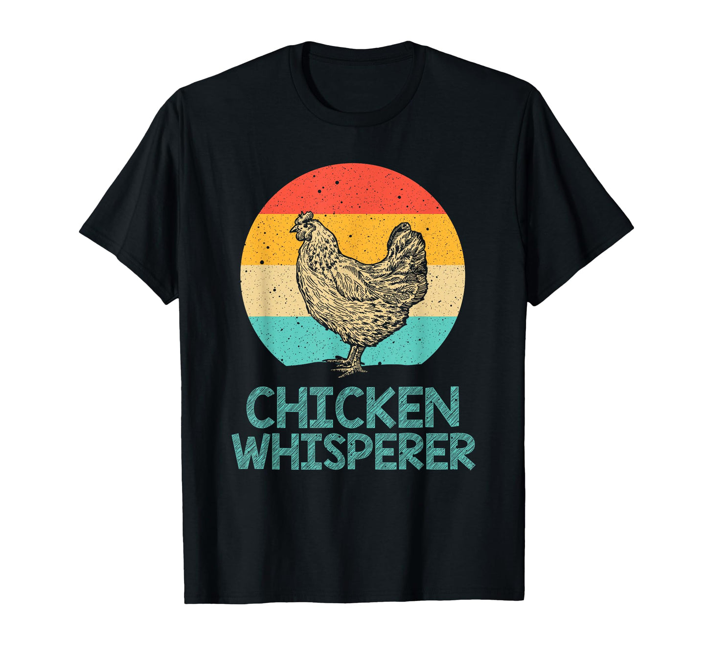 Cool Chicken Whisperer For Men Women Chicken Lover Farmer T-Shirt