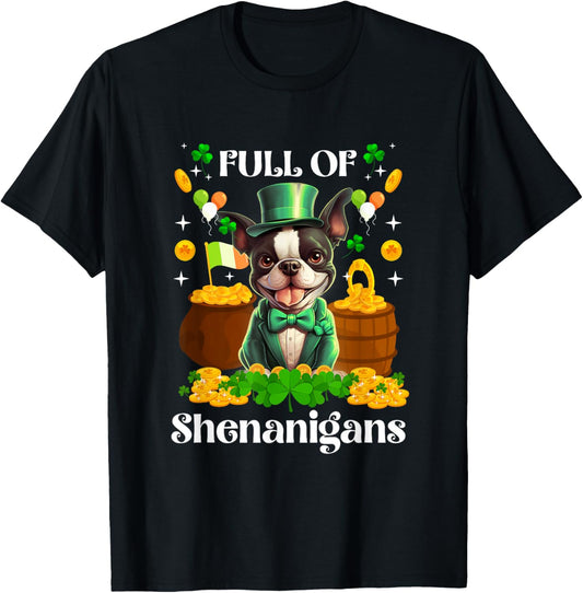 Full Of Shenanigans Boston Terrier St Patrick's Day Dog T-Shirt