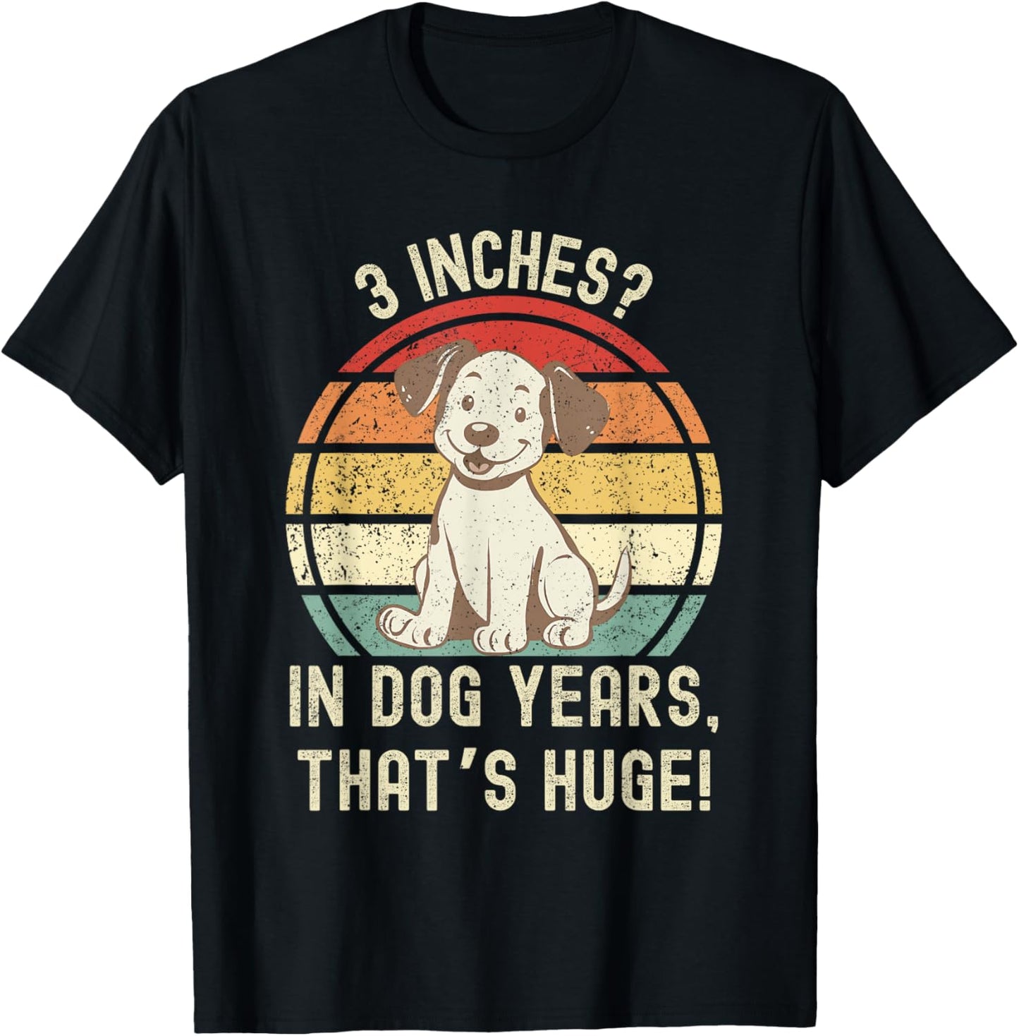 In Dog Years That's Huge Funny Vintage Retro Design T-Shirt
