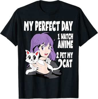 Funny My Perfect day Anime and Cat Lover for Teen T-Shirt