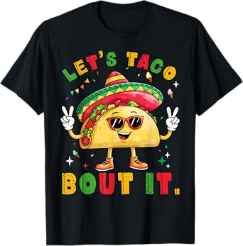 Let's Taco Bout It Funny Sombrero Hat Mexican Men Women T-Shirt