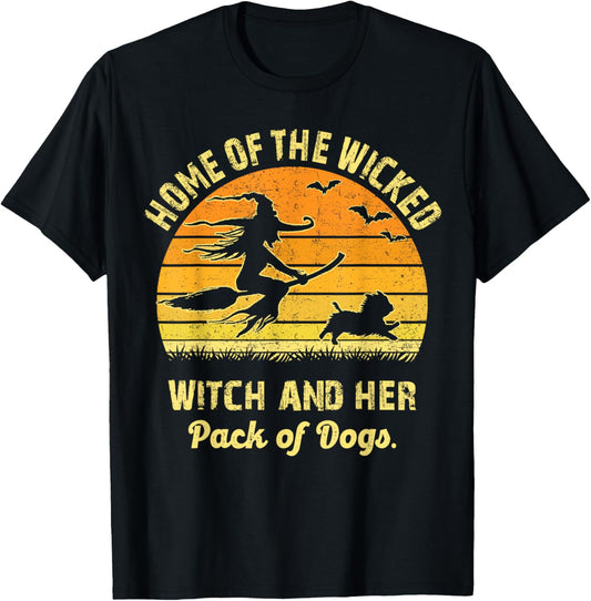 Home of The Wicked Witch and Her Pack of Dog Funny Halloween T-Shirt
