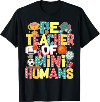 PE Teacher Back To School Physical Education Gym Teachers Men Women Girls Kids T-Shirt