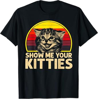 Show me Your Kitties Cat lover Retro Vintage Sunset T-Shirt