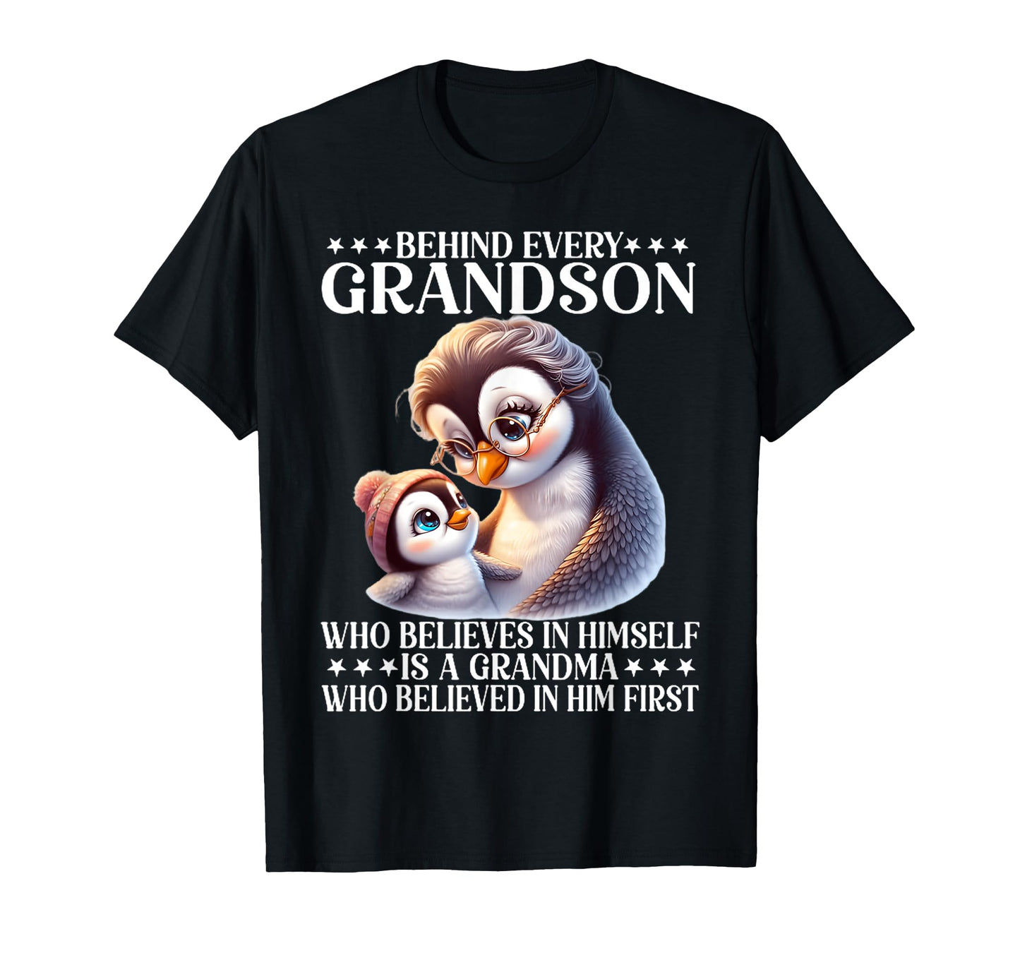 Behind every grandson who believes in himself is a grandma T-Shirt