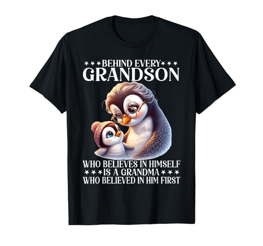 Behind every grandson who believes in himself is a grandma T-Shirt