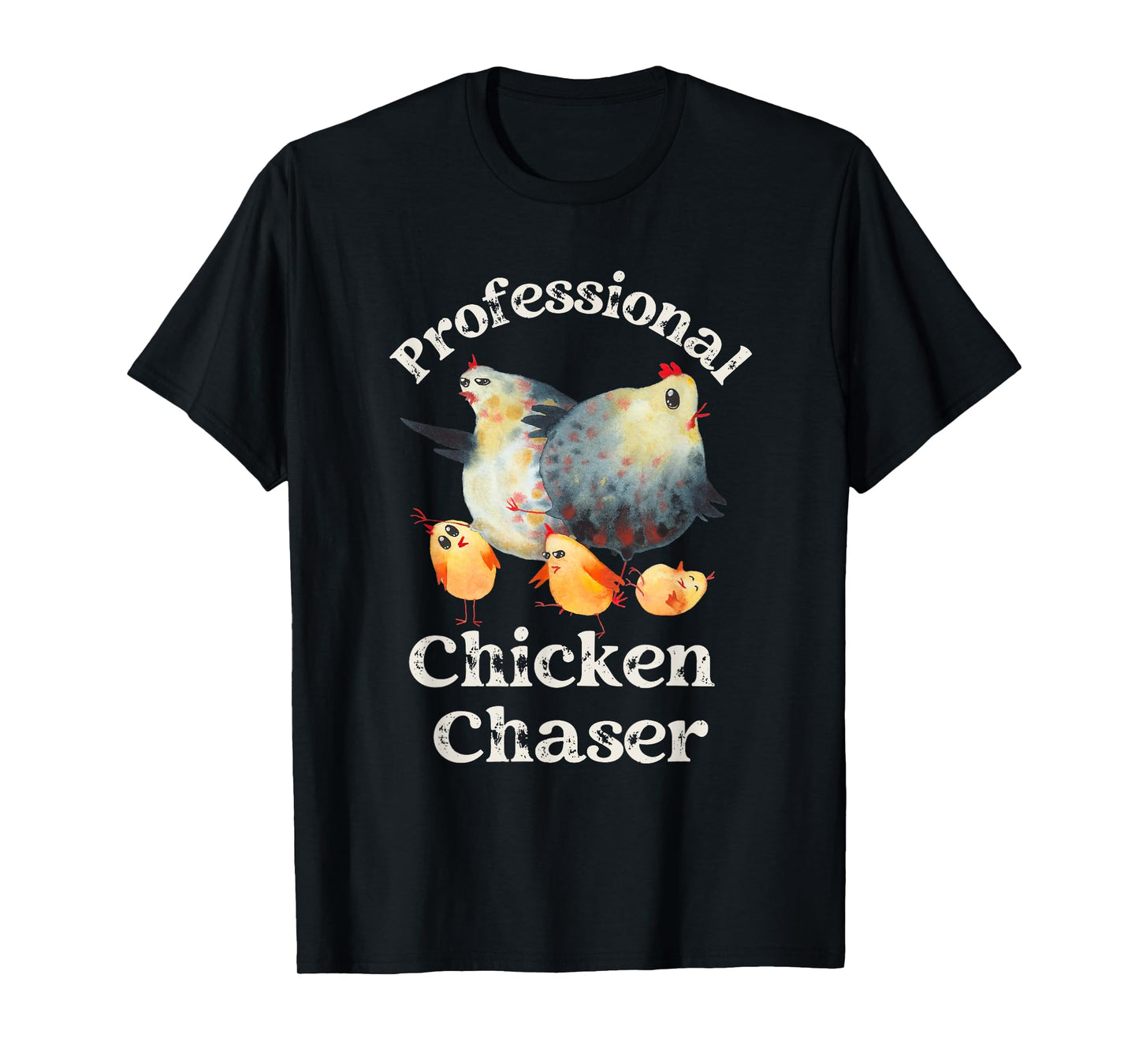 Professional Chicken Chaser T-Shirt