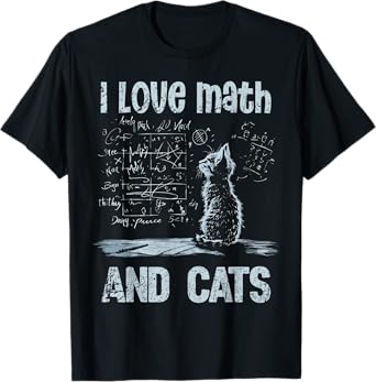 I Love Math And Cats Funny Cat Lover Science Teacher Student Men Women Kids T-Shirt