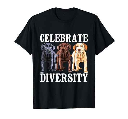 Celebrate Diversity - Labrador Retriever Dog Lover T-Shirt