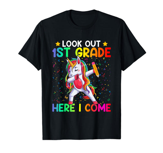 Look Out First Grade Here I Come Unicorn Dabbing 1st Grader T-Shirt