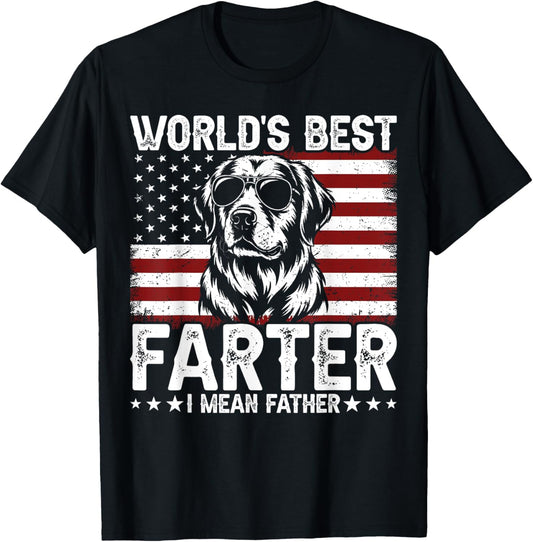World's Best Farter I Mean Father Fathers Day Funny Dad Dog T-Shirt