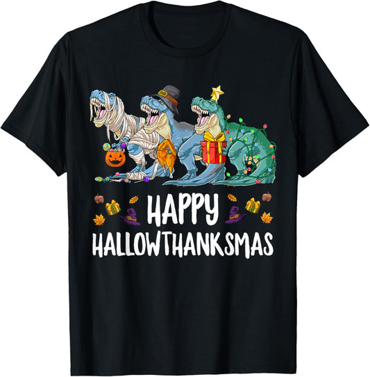 Happy Hallowthanksmas Halloween Thanksgiving Christmas T Rex T-Shirt