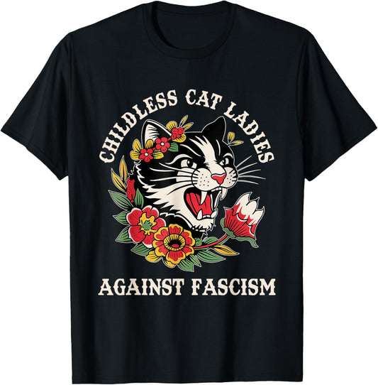 Childless Cat Ladies Against Fascism Funny Cat Feminist T-Shirt