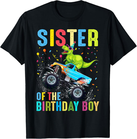 Sister of the Birthday Boy Dinosaur Monster Truck Birthday T-Shirt