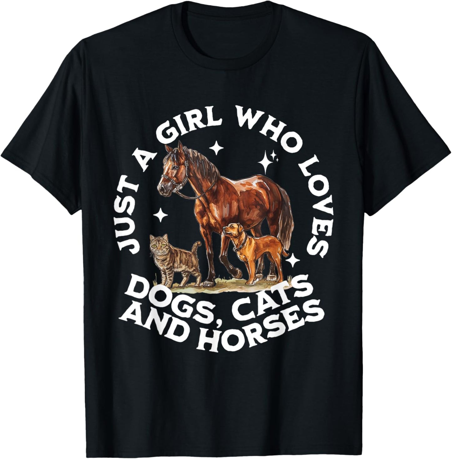 Just A Girl Who Loves Dogs, Cats, And Horses. Animal Lover T-Shirt