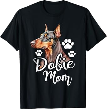 Dobie Mom - Doberman Pinscher Dog Trainer Pet Canine Lover T-Shirt