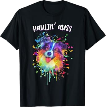Haulin Auss Australian Shepherd Animal Pun Aussie T-Shirt