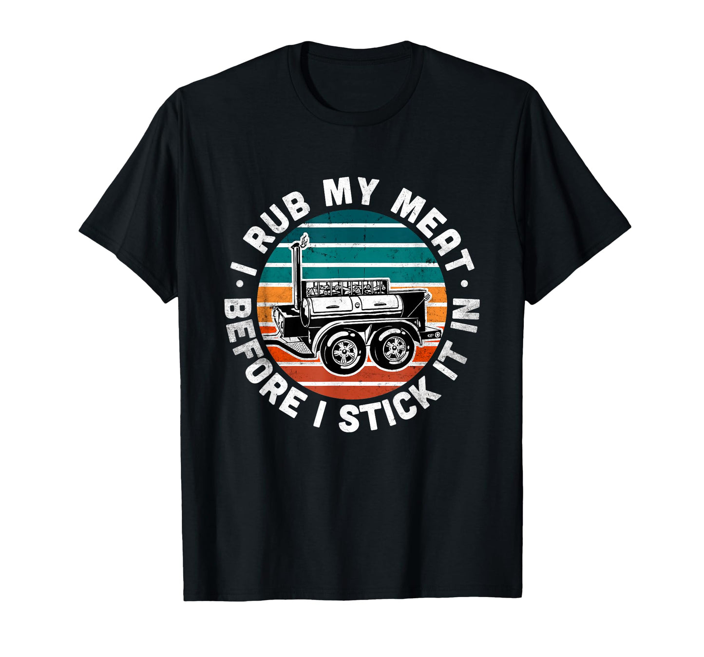 BBQ Dad Offset Smoker Pit Accessory I Rub My Meat Funny text T-Shirt
