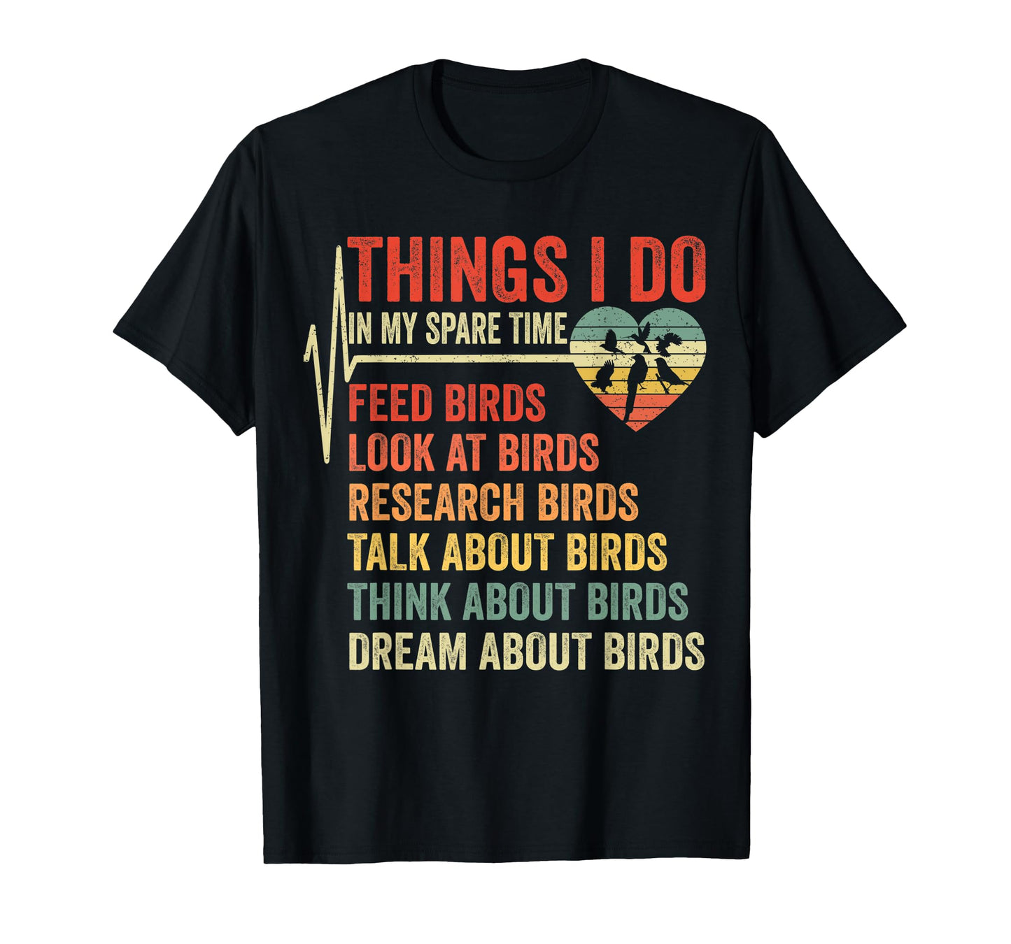 Funny Birds Lover Things I Do In My Spare Time Bird Watching T-Shirt