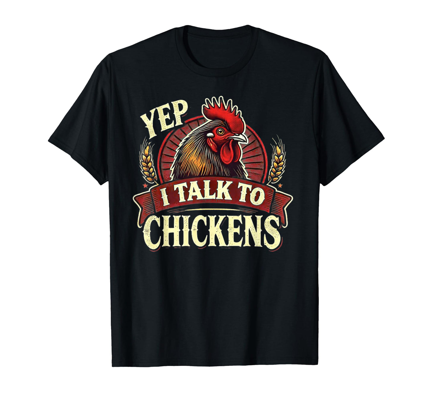 Chicken Lover Chickens Chicken Farmer Chicken T-Shirt