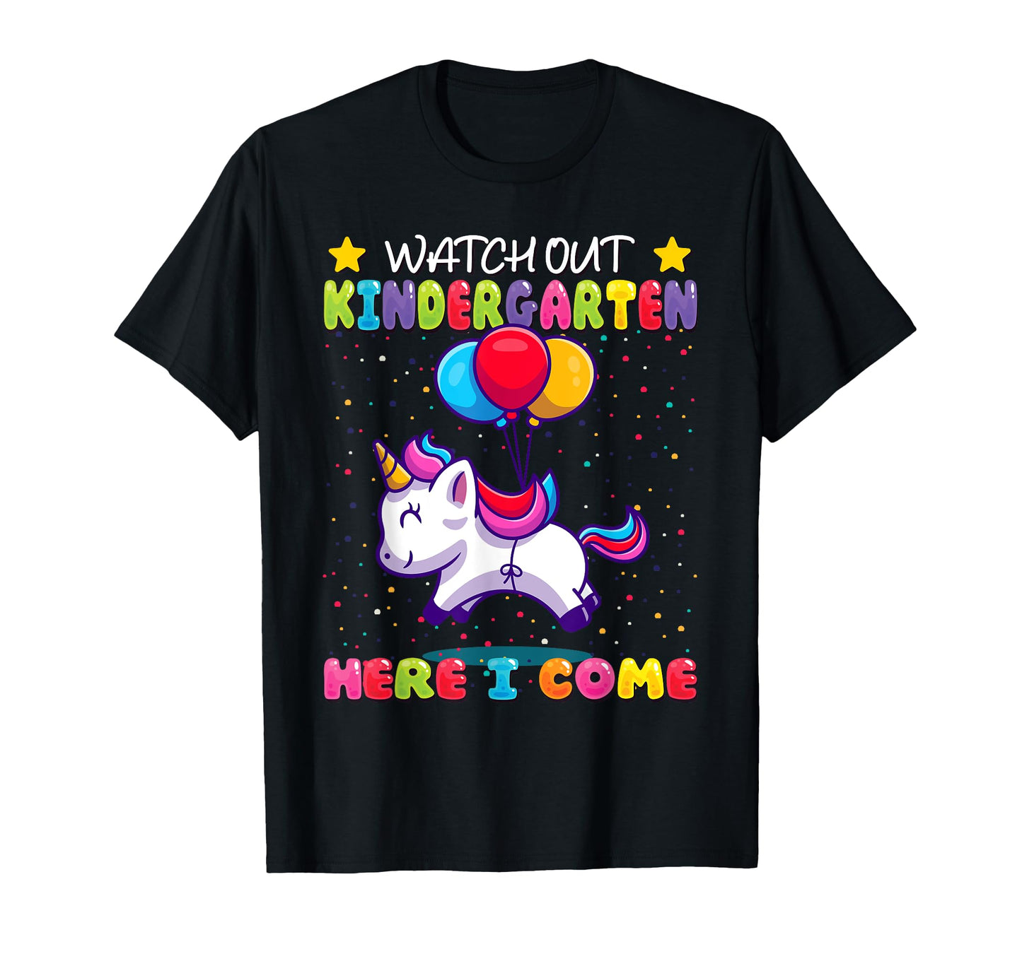 Watch Out Kindergarten Here I Come - Kids First Day Unicorn T-Shirt