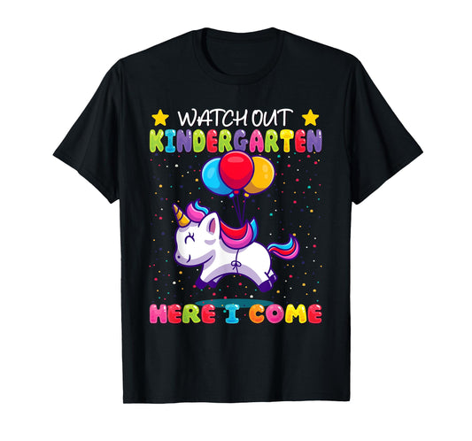 Watch Out Kindergarten Here I Come - Kids First Day Unicorn T-Shirt