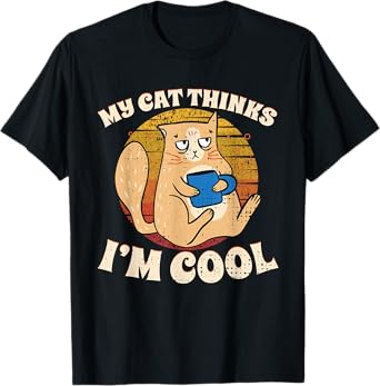 My Cat Thinks I'm Cool Retro T-Shirt for Men Women