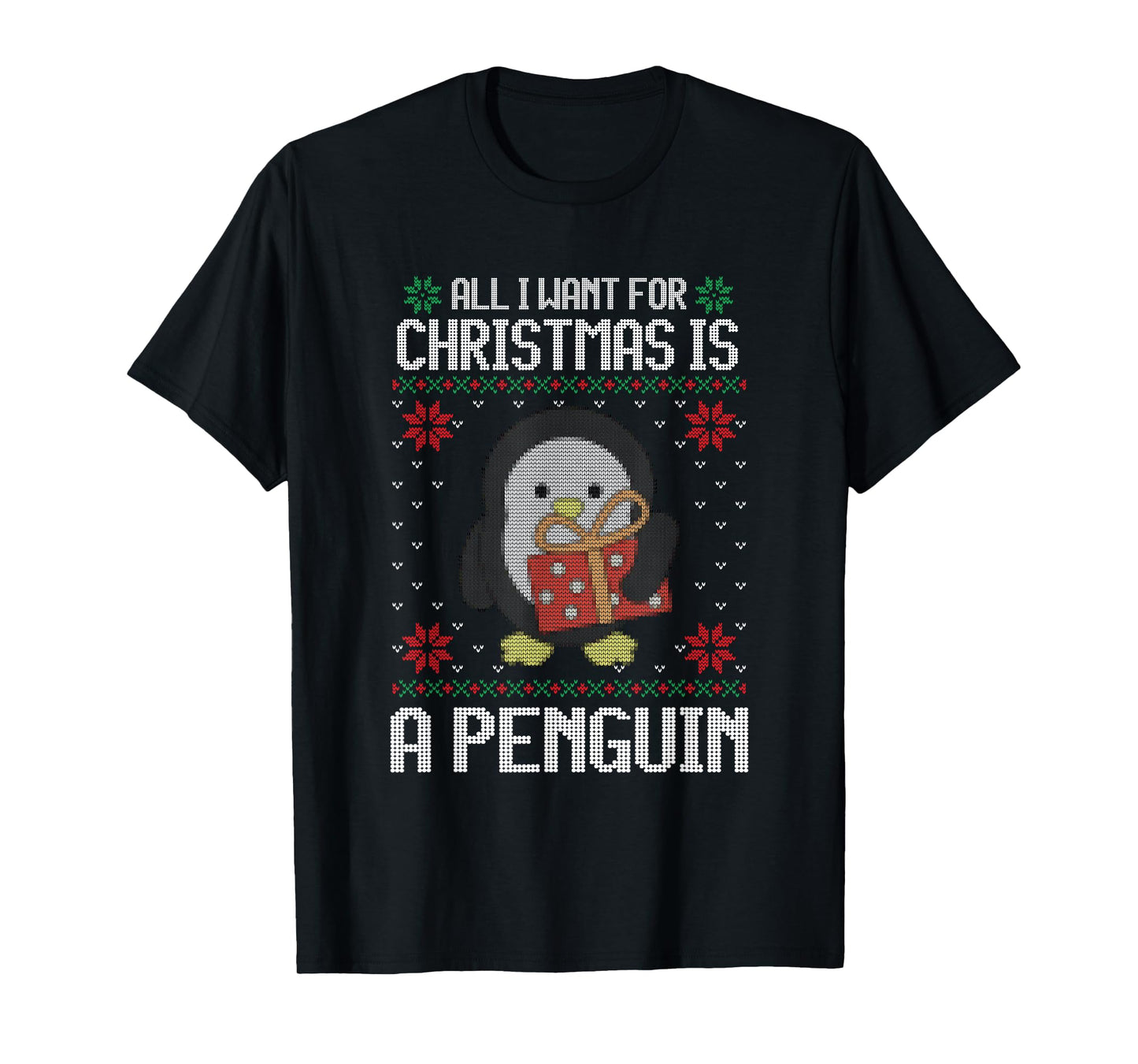 Ugly Xmas All I Want for Christmas Is A Penguin Funny Animal T-Shirt
