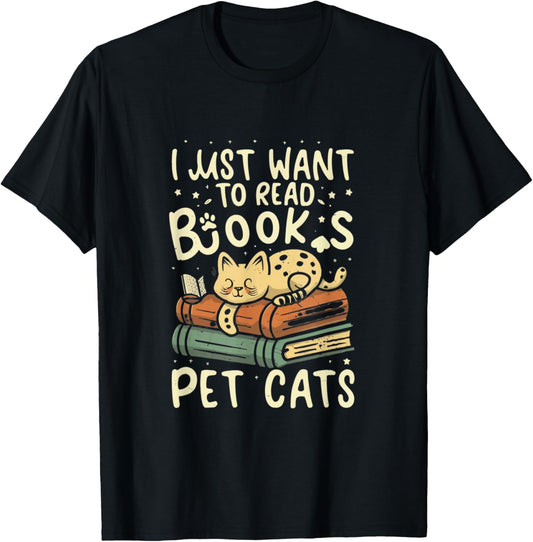 Vintage I Just Want To Read Books And Pet Cats Cat T-Shirt