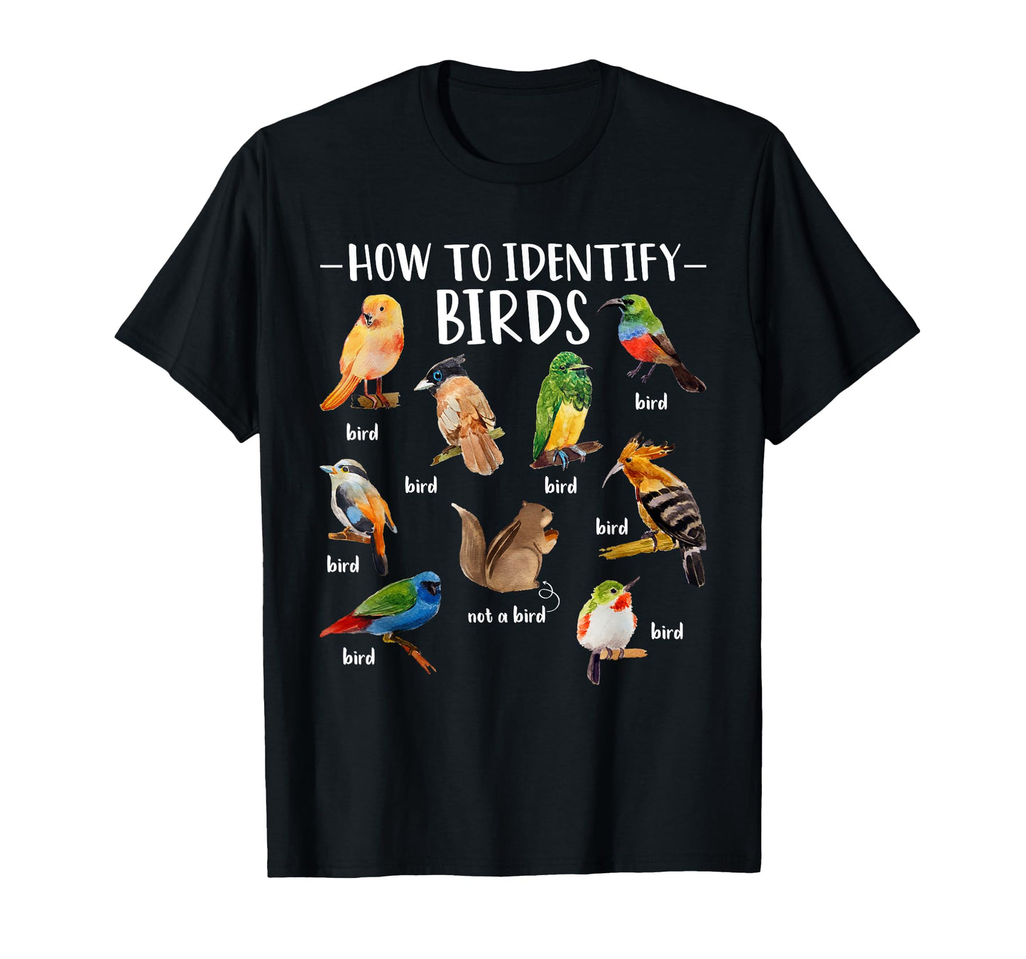 How To Identify Birds Squirrel Funny Bird Lover Birdwatcher T-Shirt
