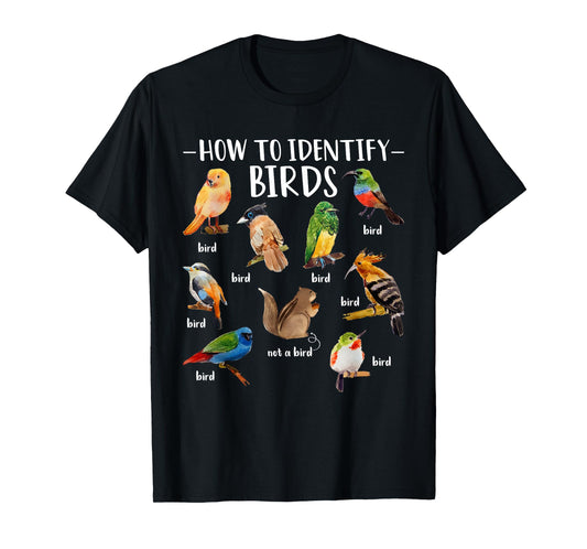 How To Identify Birds Squirrel Funny Bird Lover Birdwatcher T-Shirt