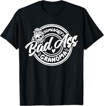 Funny Grandma Messy Bun Skeleton Somebody’s Badass Grandma T-Shirt