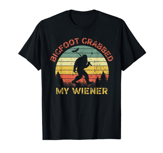 Funny retro bigfoot, Bigfoot Grabbed My Wiener design T-Shirt