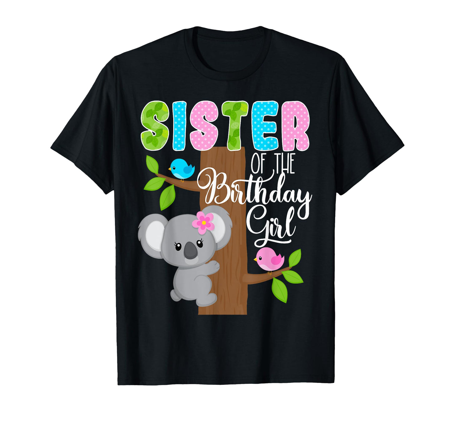 Koala Bear Birthday Sister Of The Birthday Girl Koalas Bday T-Shirt