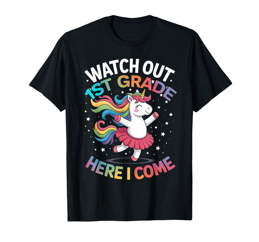 Watch Out 1st Grade Here I Come Unicorn Girls Back To School T-Shirt