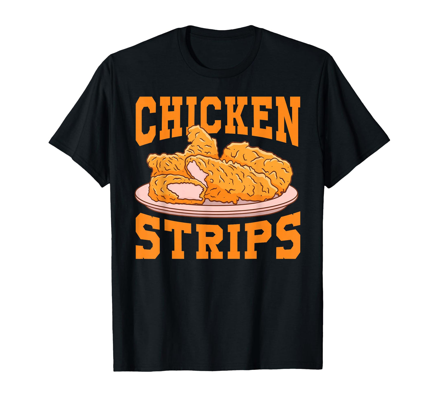 Chicken Strips - Funny Restaurant Owner - Fast Food Eater T-Shirt