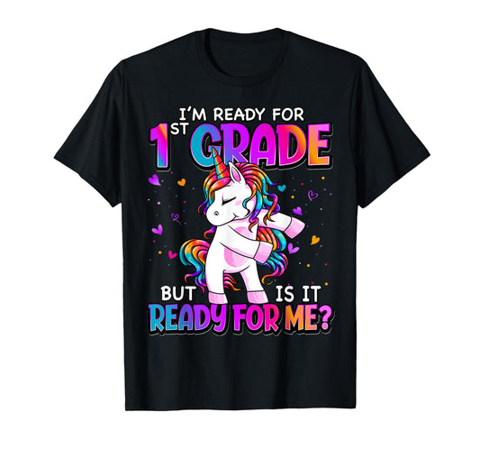 I'm Ready For 1st Grade Back To School 1st Grade Girls T-Shirt
