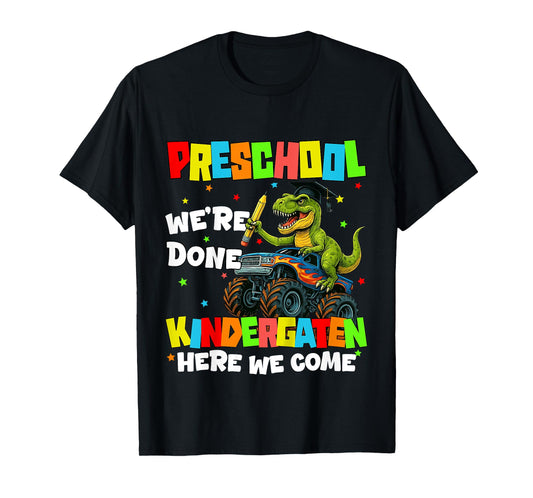 Kids Last Day Of Preschool Were Done Graduation Grad Boys Kids T-Shirt