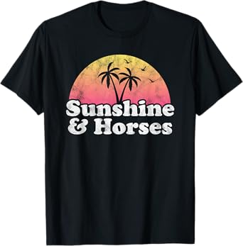 Horse Gift - Sunshine and Horses T-Shirt