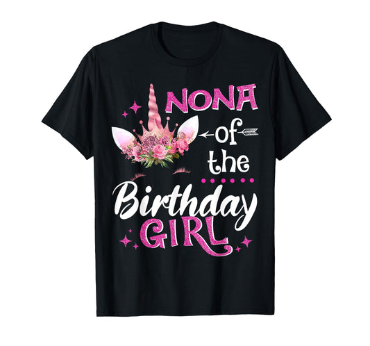 Nona Of The Birthday Girl Unicorn Flower Grandma T-Shirt
