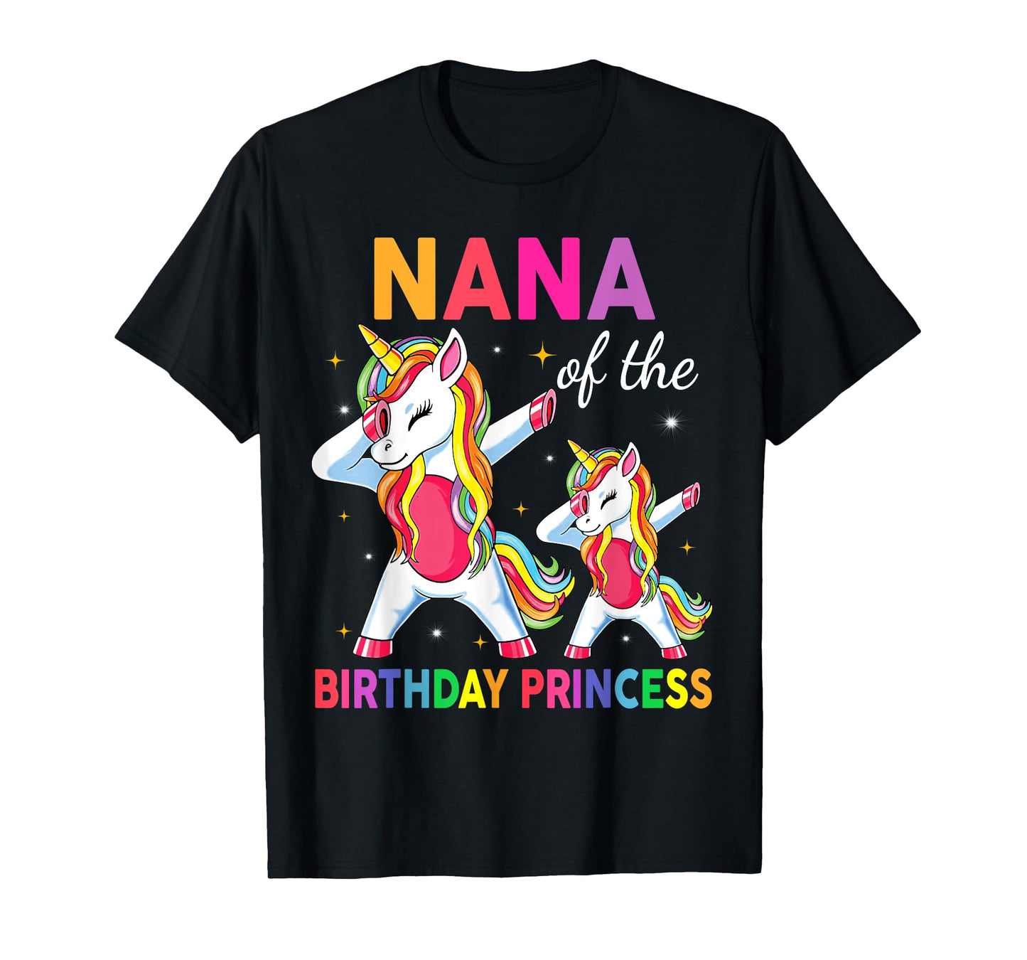 Nana of the Birthday Princess Girl Dabbing Unicorn T-Shirt