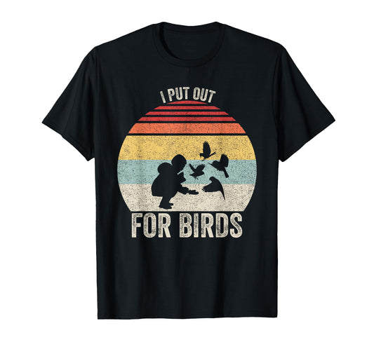 Vintage Retro I Put Out For Birds Shirt Funny Bird Feeder T-Shirt