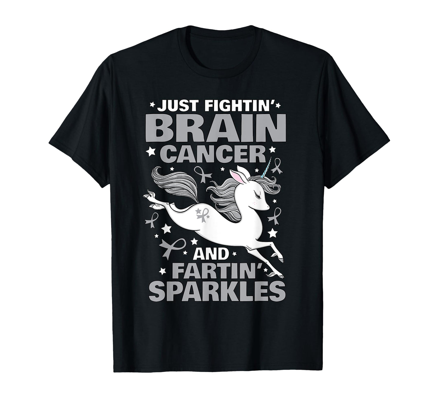 Fighting Brain Cancer Quote Farting Unicorn Funny Gift T-Shirt