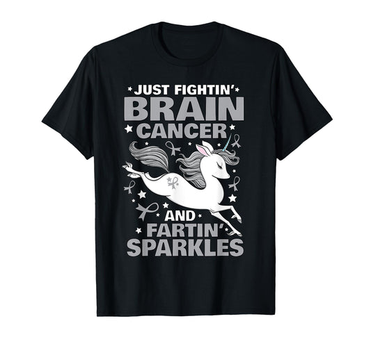 Fighting Brain Cancer Quote Farting Unicorn Funny Gift T-Shirt